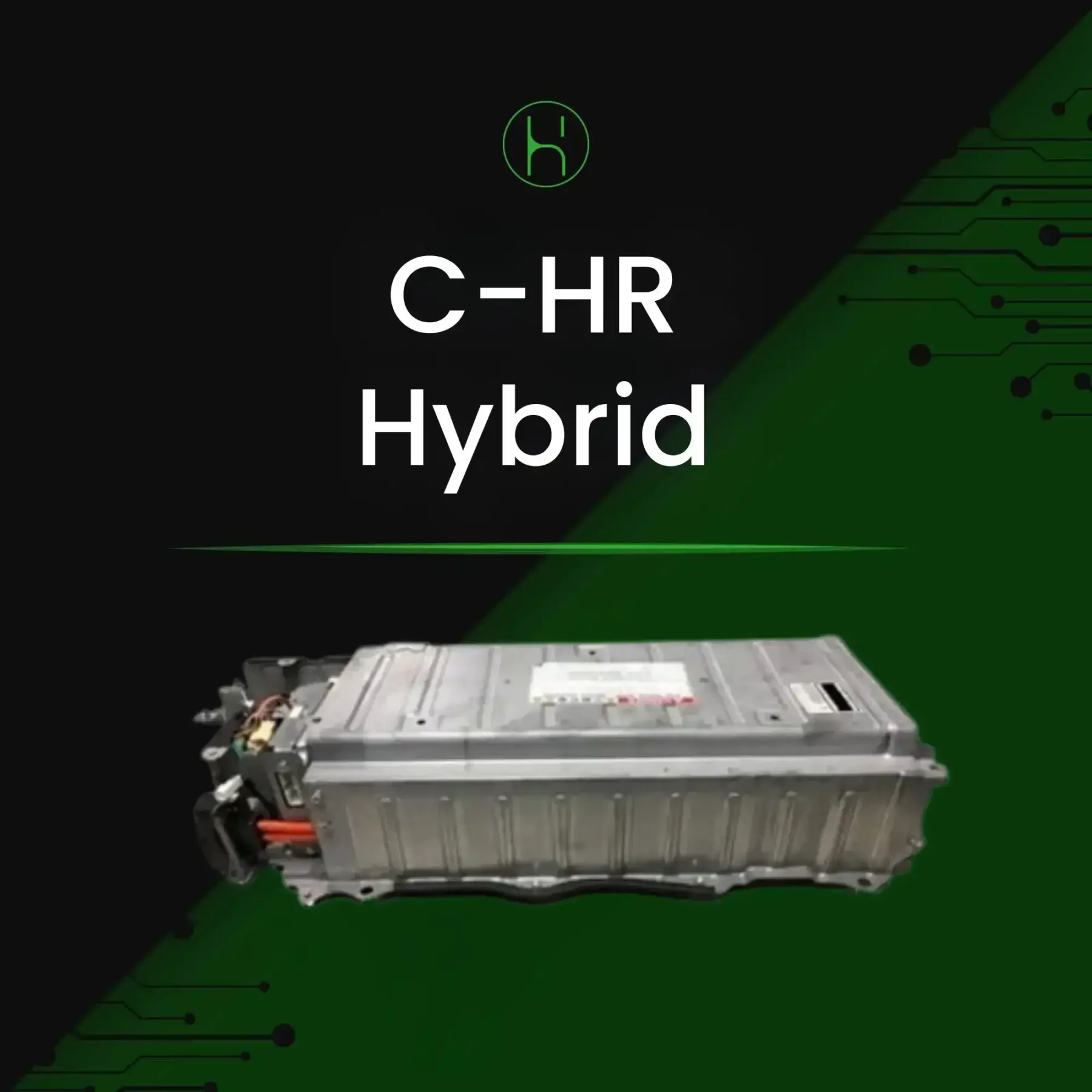 Toyota C-HR Hybrid Battery 2016 -2021 | iHybrid