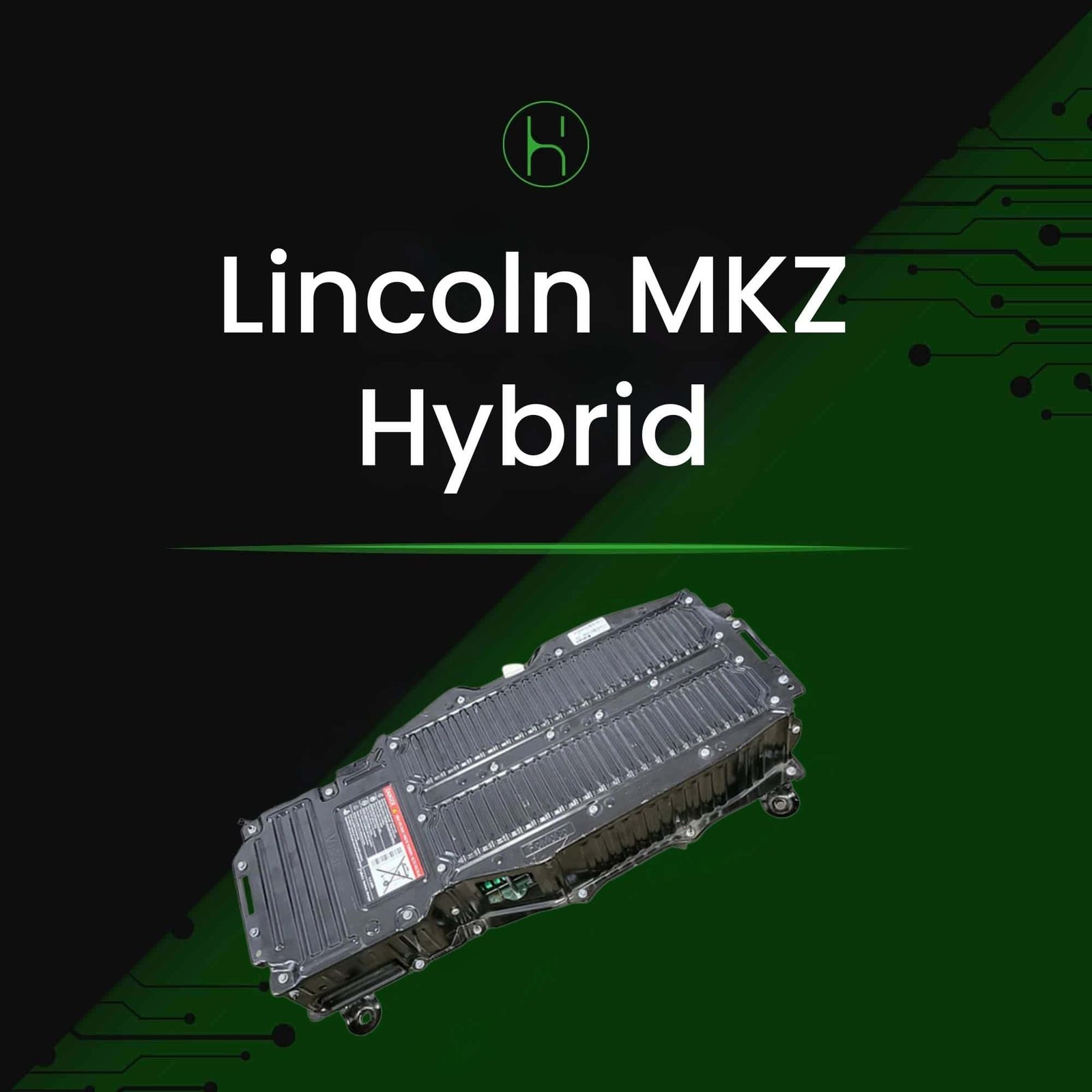 Lincoln MKZ Hybrid Battery 2013-2019 | iHybrid